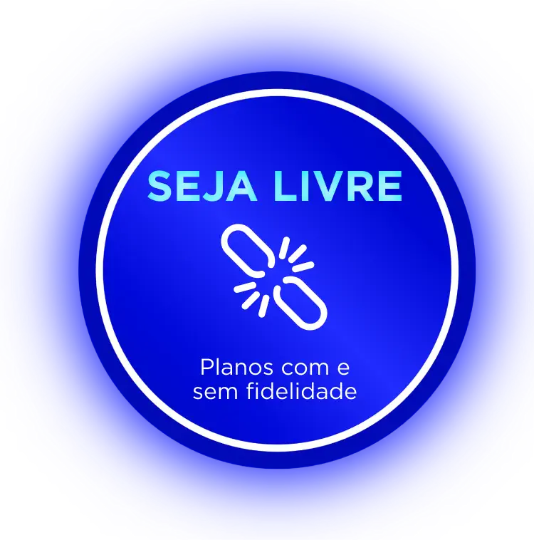 SEJA LIVRE — Planos com e sem fidelidade